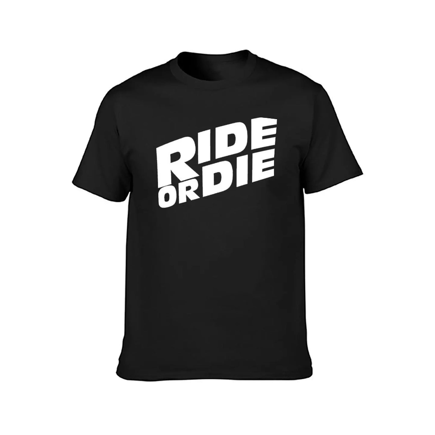 Ride or Die T-Shirt